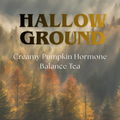 Hallow Ground Creamy Pumpkin Hormone Balance Tea