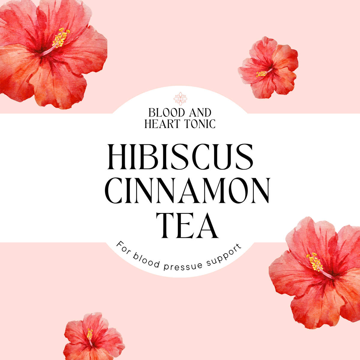Hibiscus Cinnamon Blood Pressure Tea